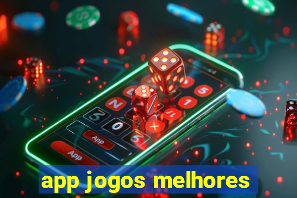 app jogos melhores