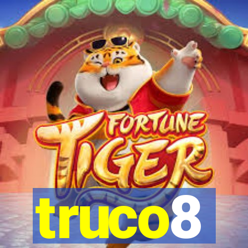 truco8