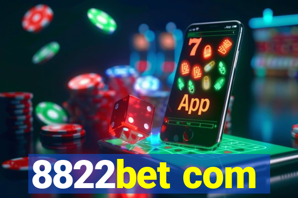 8822bet com