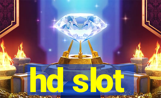 hd slot