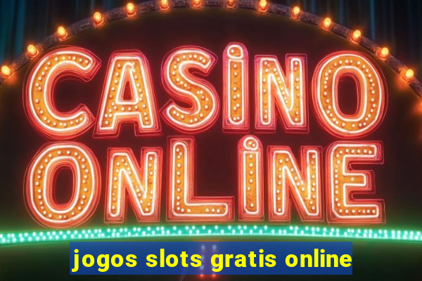 jogos slots gratis online