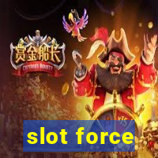 slot force