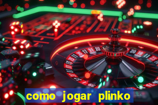 como jogar plinko no celular