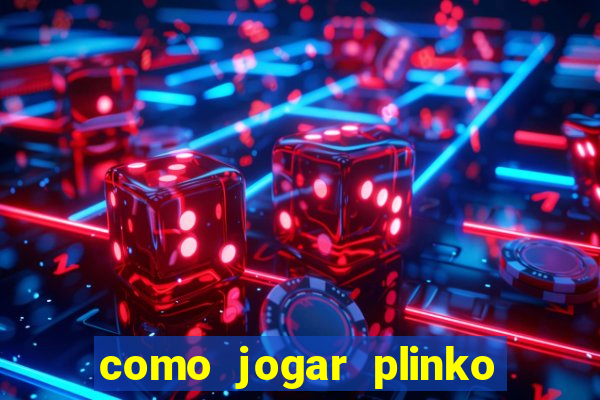 como jogar plinko no celular