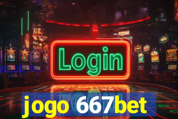 jogo 667bet