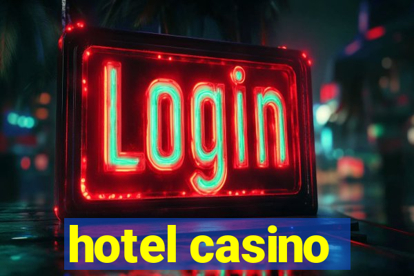 hotel casino