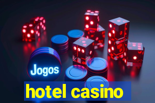 hotel casino