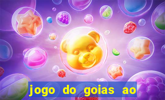 jogo do goias ao vivo hoje