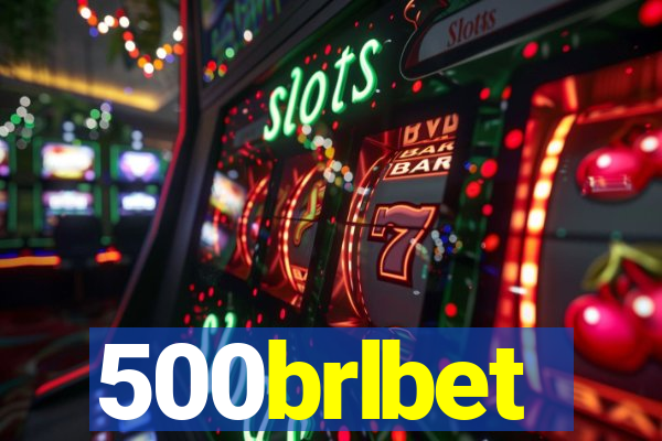 500brlbet