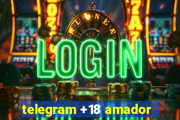 telegram +18 amador