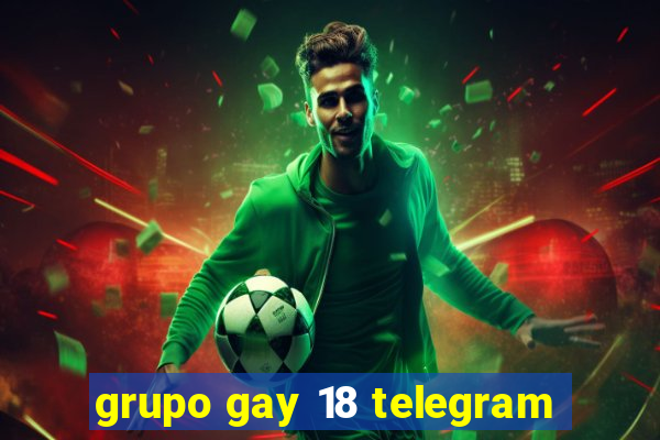 grupo gay 18 telegram