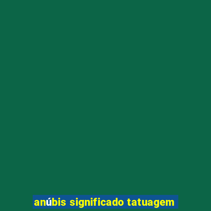 anúbis significado tatuagem