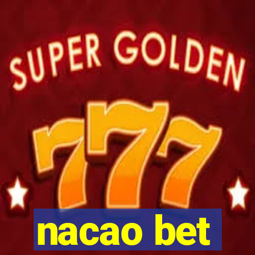 nacao bet