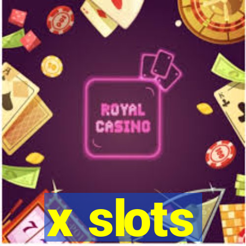 x slots