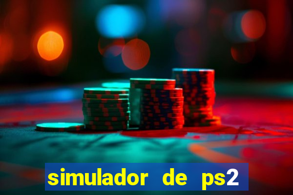 simulador de ps2 para pc