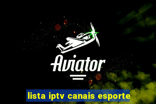 lista iptv canais esporte