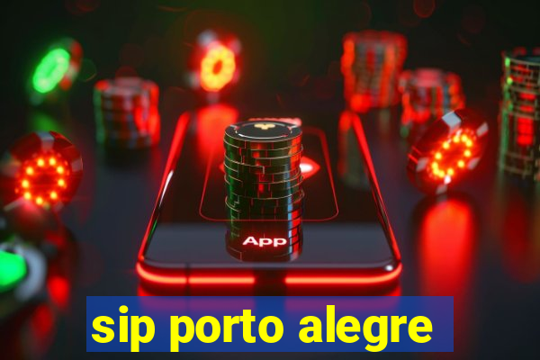 sip porto alegre