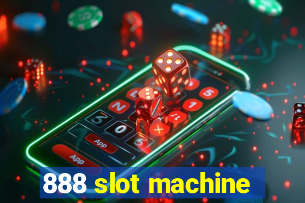 888 slot machine