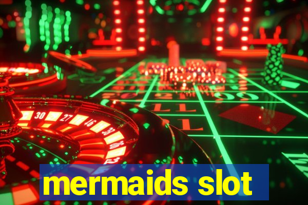 mermaids slot