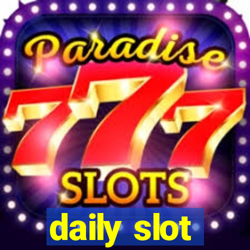 daily slot