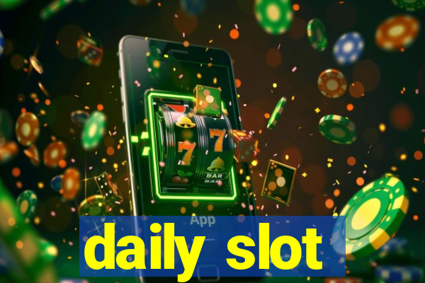 daily slot