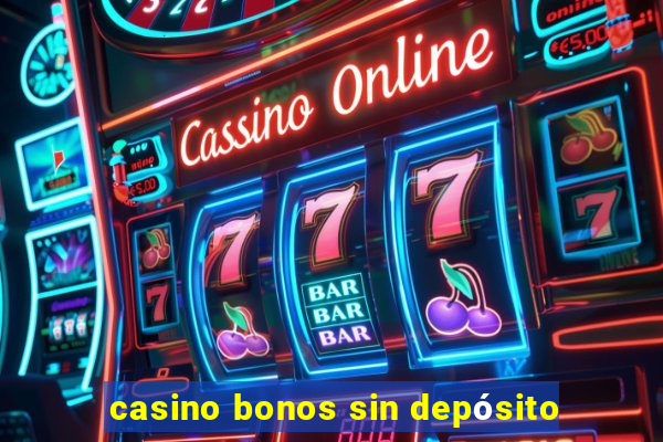 casino bonos sin depósito