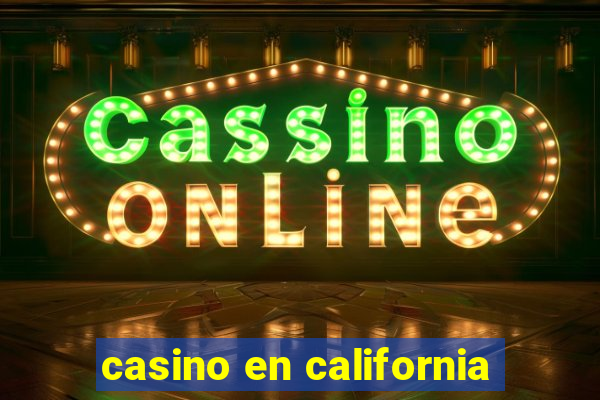 casino en california