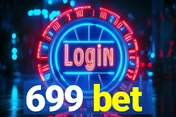 699 bet