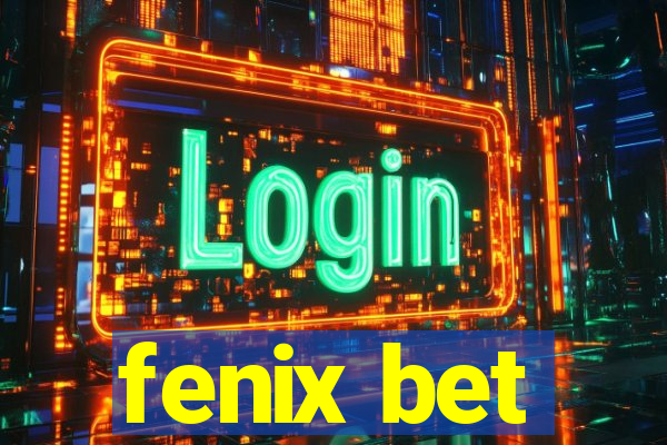 fenix bet