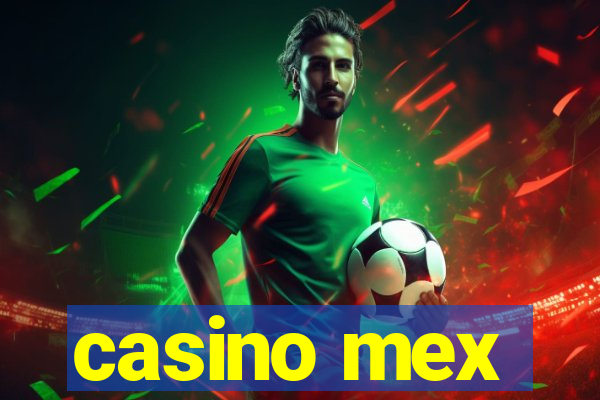 casino mex