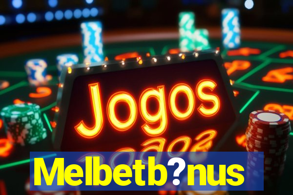 Melbetb?nus