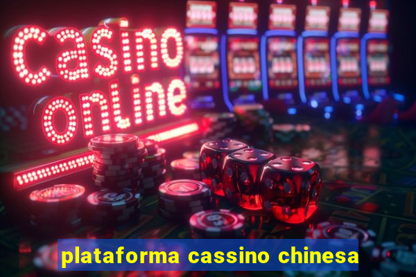 plataforma cassino chinesa