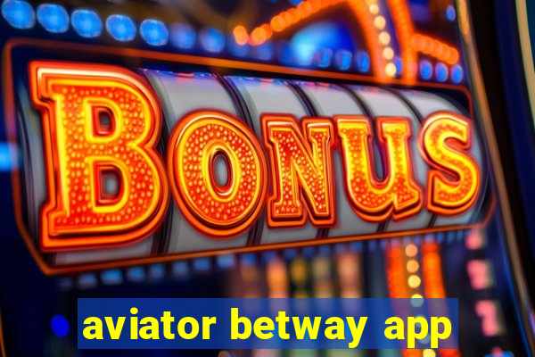 aviator betway app