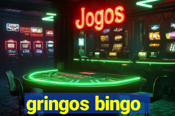 gringos bingo