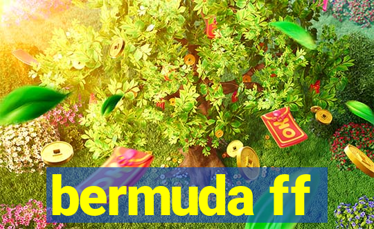 bermuda ff