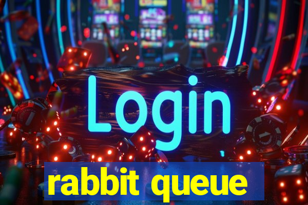 rabbit queue