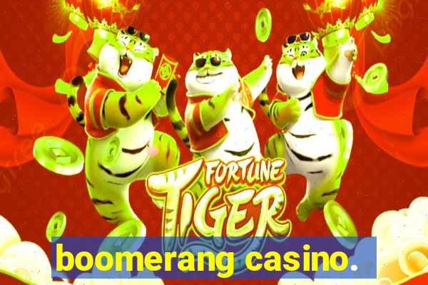 boomerang casino.