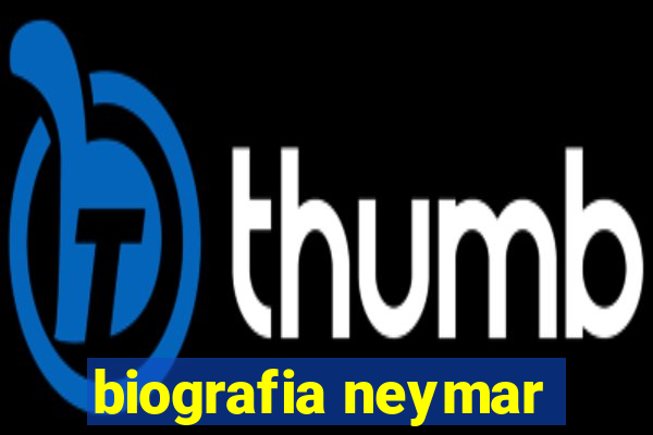 biografia neymar