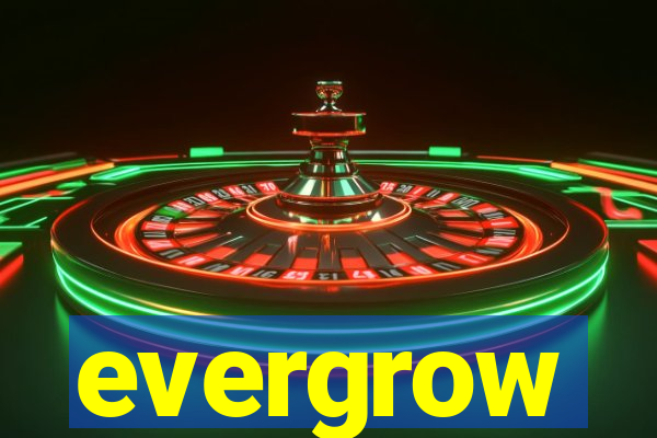 evergrow