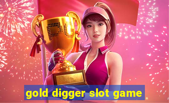 gold digger slot game