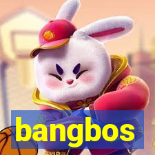 bangbos