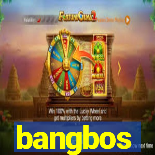 bangbos