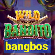 bangbos