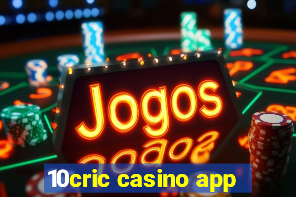 10cric casino app