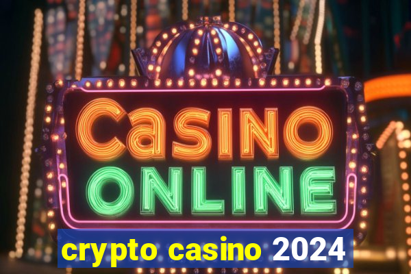 crypto casino 2024