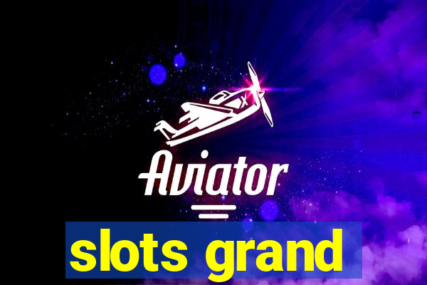 slots grand