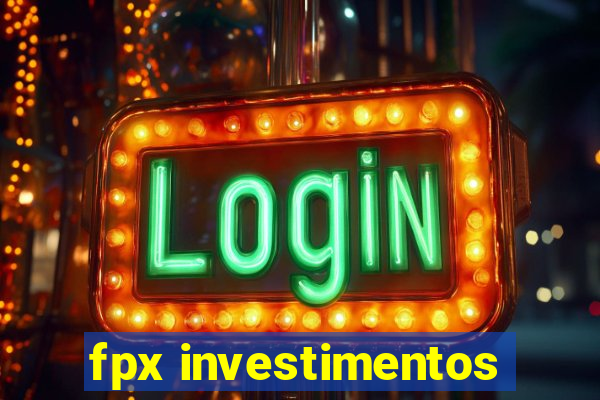 fpx investimentos