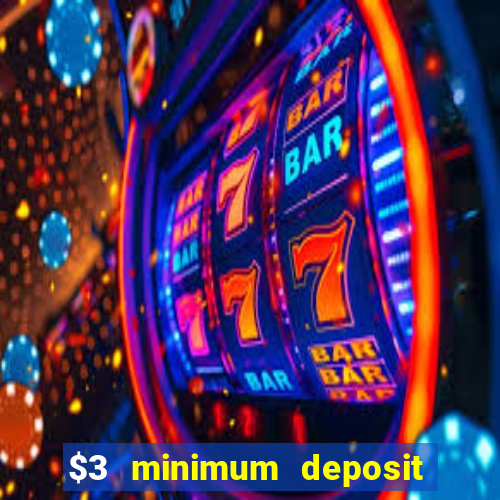 $3 minimum deposit casino australia