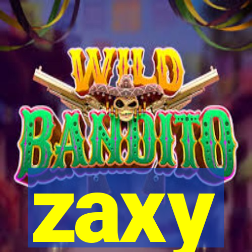 zaxy