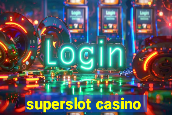 superslot casino